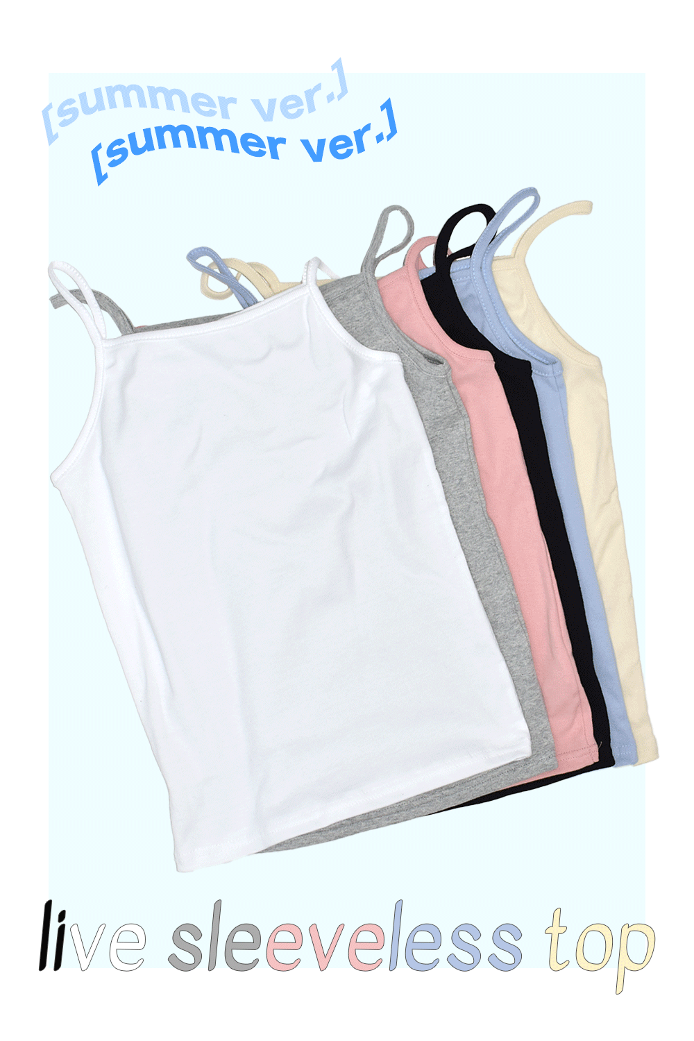 [summer ver.] live sleeveless top (6colors)